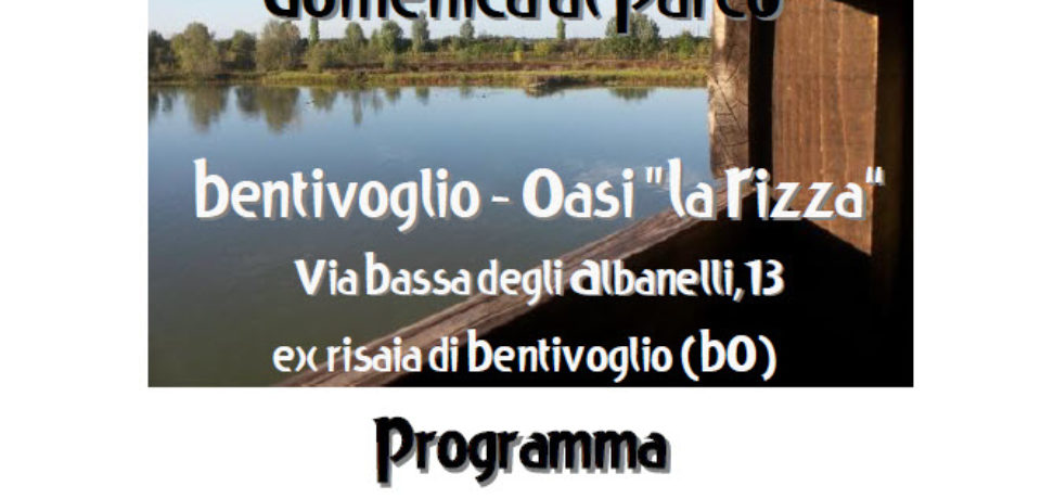 3 giugno 2018 OASI LA RIZZA a Bentivoglio