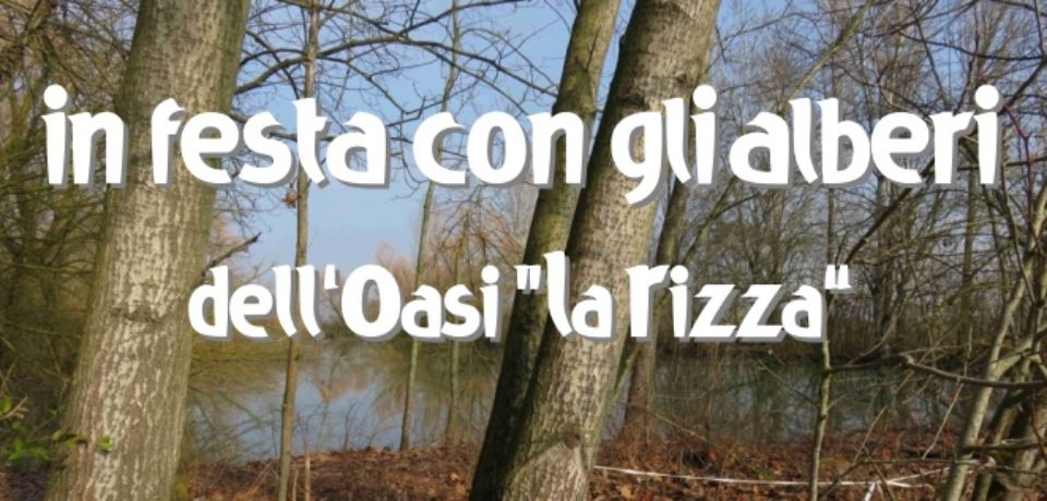 In festa con gli alberi dell’Oasi “la rizza” 10 novembre 2019